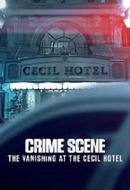 Crime Scene : The Vanishing at the Cecil Hotel (2021) การหายตัวไปที่โรงแรมเซซิล ปี 1 พากย์ไทย EP.1-4 (จบ)