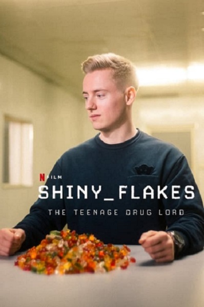 shiny flakes the teenage drug lord (2021) ชายนี่ เฟลคส์ เจ้าพ่อยาวัยรุ่น พากย์ไทย