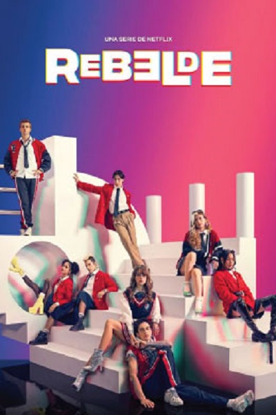 Rebelde Season 1 (2022) ดนตรีวัยขบถ ซับไทย Ep.1-8 จบ
